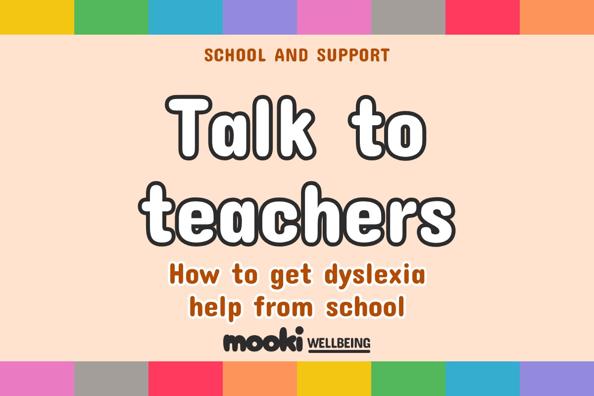 How to get dyslexia help from teachers