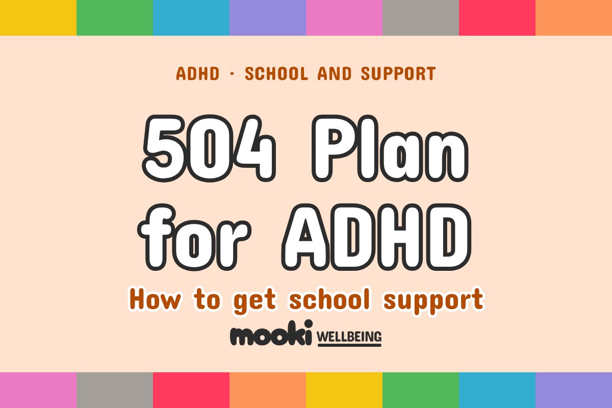 504 Plan for ADHD: A Parent’s Guide to School Support