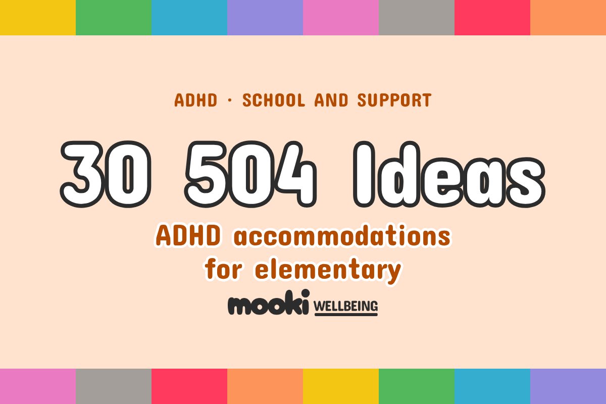 504 Accommodations for ADHD: 30 Examples Teachers Can Use