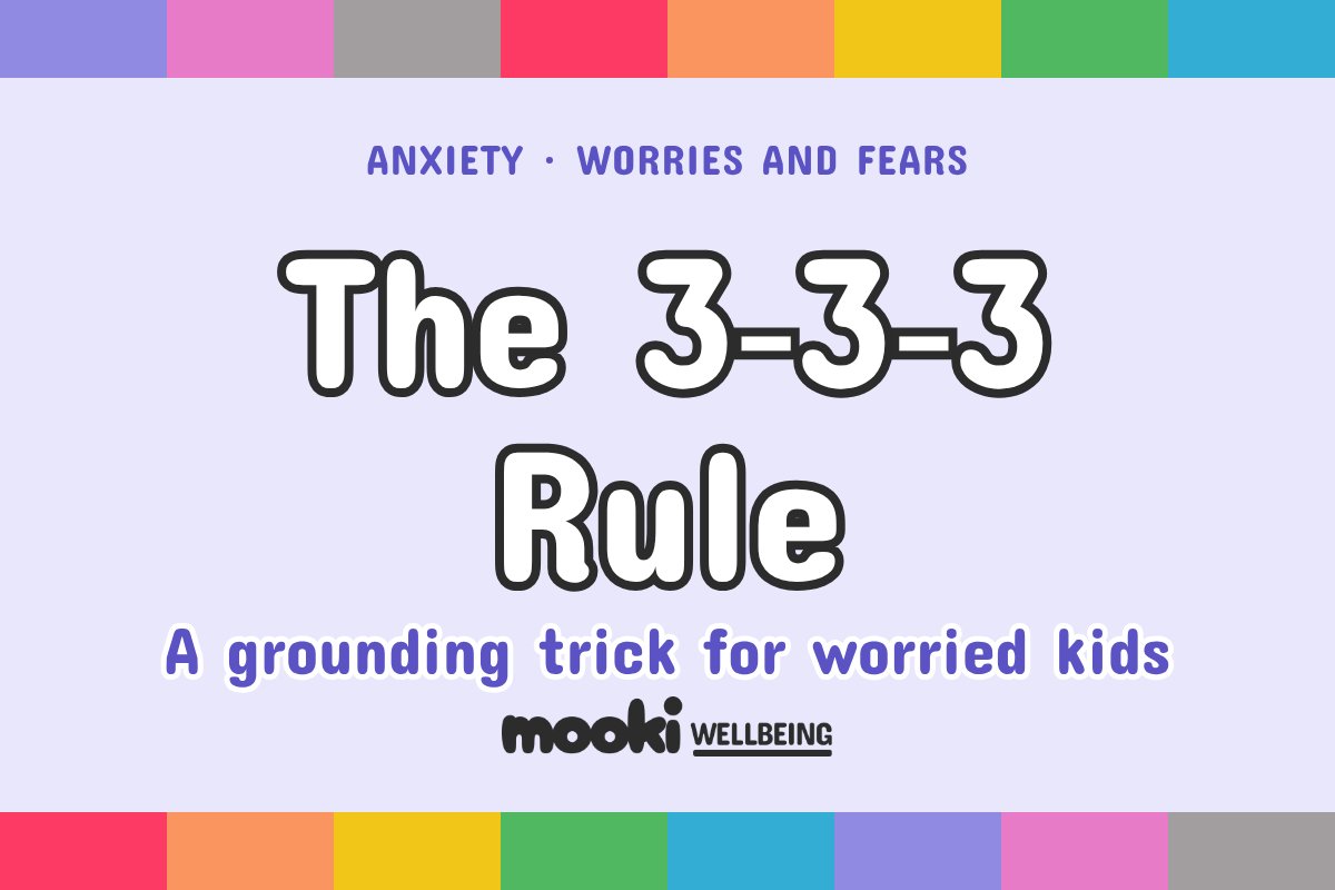 The 3-3-3 rule for anxiety: a simple grounding trick for kids